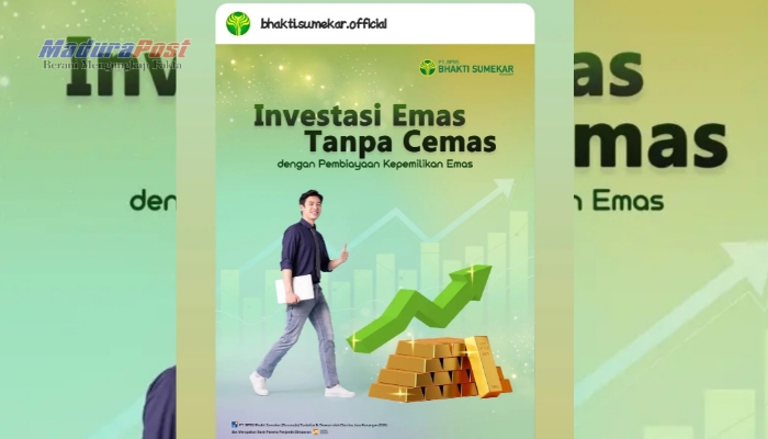 BPRS Bhakti Sumekar Perkenalkan Pembiayaan Kepemilikan Emas Sebagai Investasi Menguntungkan